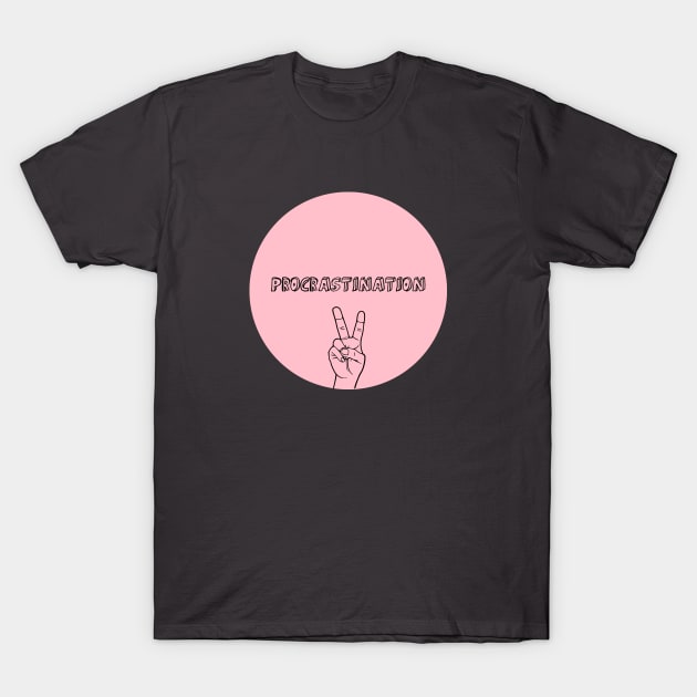 Procrastination, pink T-Shirt by Perezzzoso